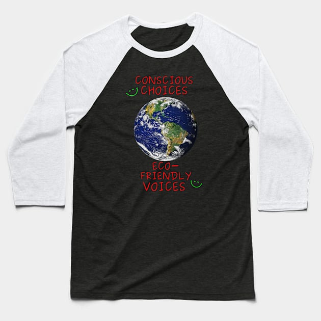 Conscious choices, eco-friendly voices Baseball T-Shirt by Rc tees